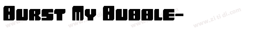 Burst My Bubble字体转换